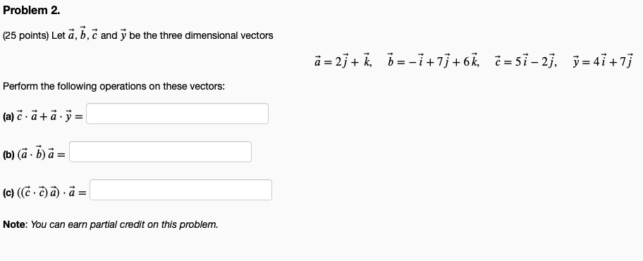 Solved Problem 2. (25 Points) Let 𝑎⃗a→, 𝑏⃗b→, 𝑐⃗c→ And | Chegg.com