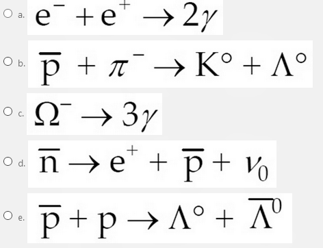 Solved A Which Of The Following Particle Reactions Cann Chegg Com