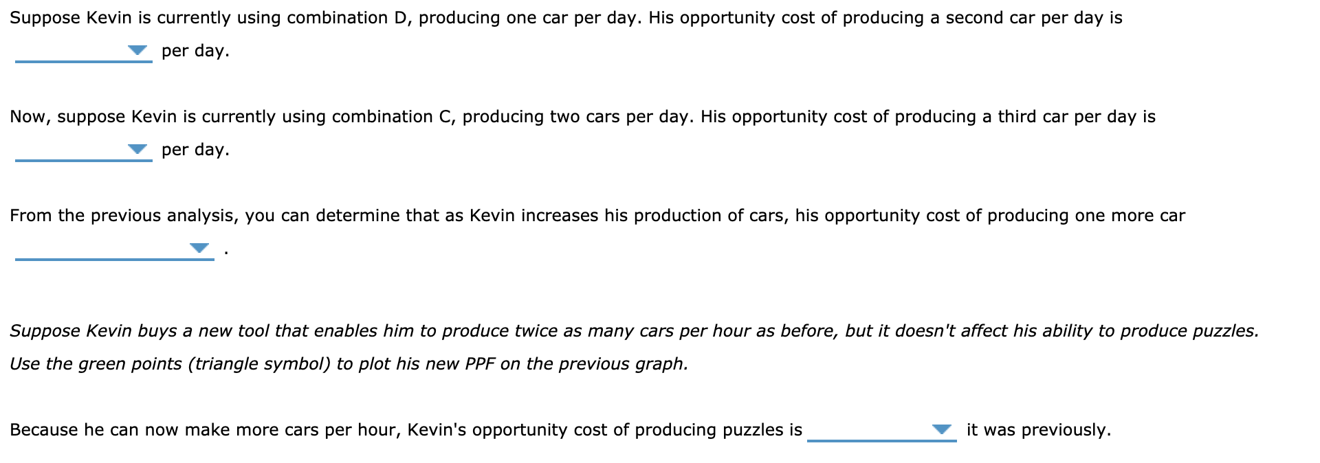 Solved Kevin is a skilled toy maker who is able to produce