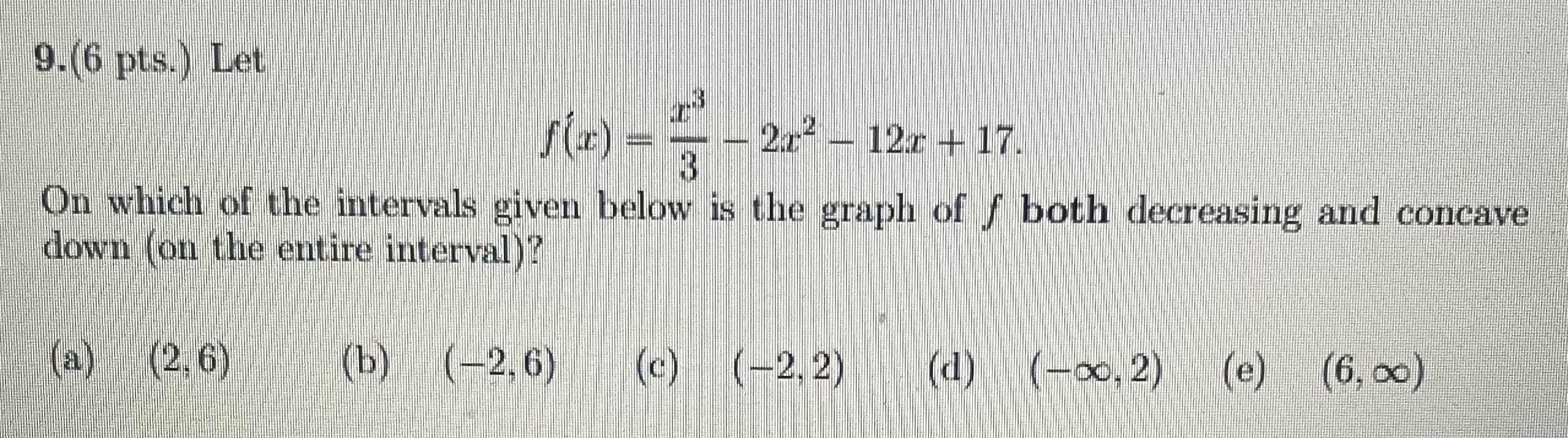 Solved F′ X 3x3−2x2−12x 17 On Which Of The Intervals Given