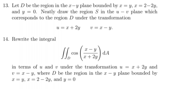 Solved 13. Let D be the region in the x-y plane bounded by x | Chegg.com