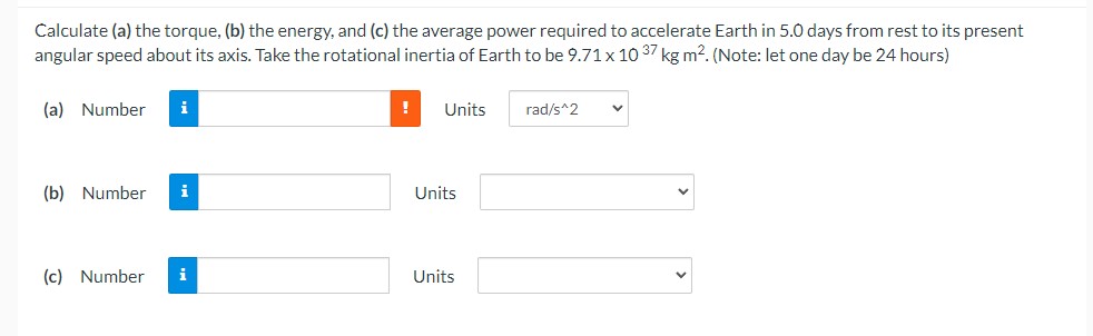 Solved Calculate (a) The Torque, (b) The Energy, And (c) The | Chegg.com