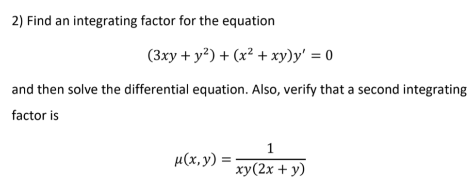 Solved 2 Find An Integrating Factor For The Equation 3xy Chegg Com