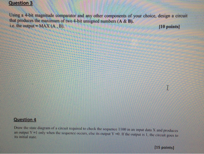 Solved Question 3 Using a 4-bit magnitude comparator and any | Chegg.com