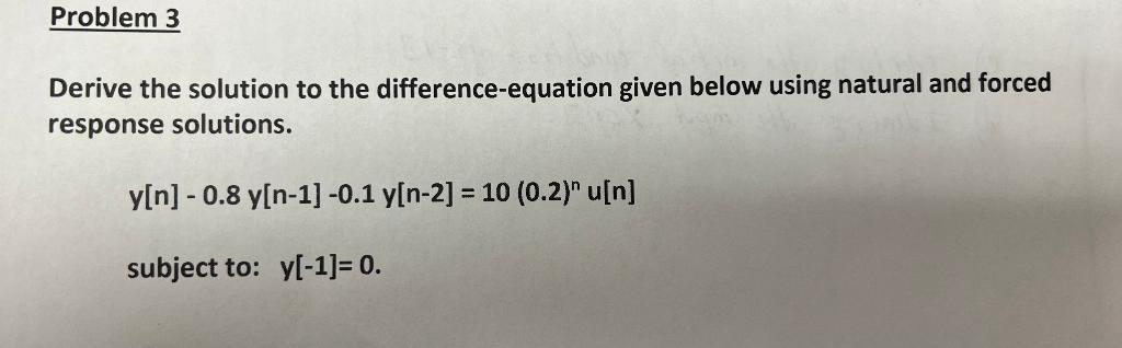 Solved Problem 3 Derive The Solution To The | Chegg.com