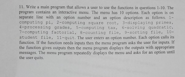 Solved 11. Write a main program that allows a user to use | Chegg.com