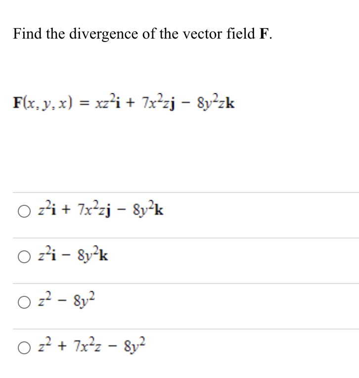 Solved Find the divergence of the vector field F. F(x, y, x) | Chegg.com