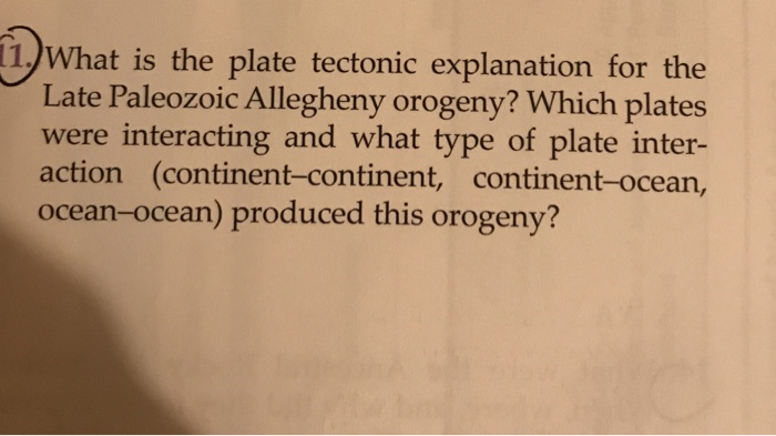 solved-9-what-is-the-plate-tectonic-explanation-for-the-chegg