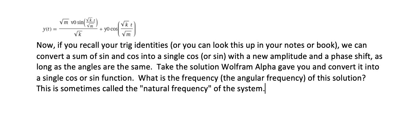 Solved Vm vo sin( Vm y(t) = + yo cos VR Now, if you recall | Chegg.com