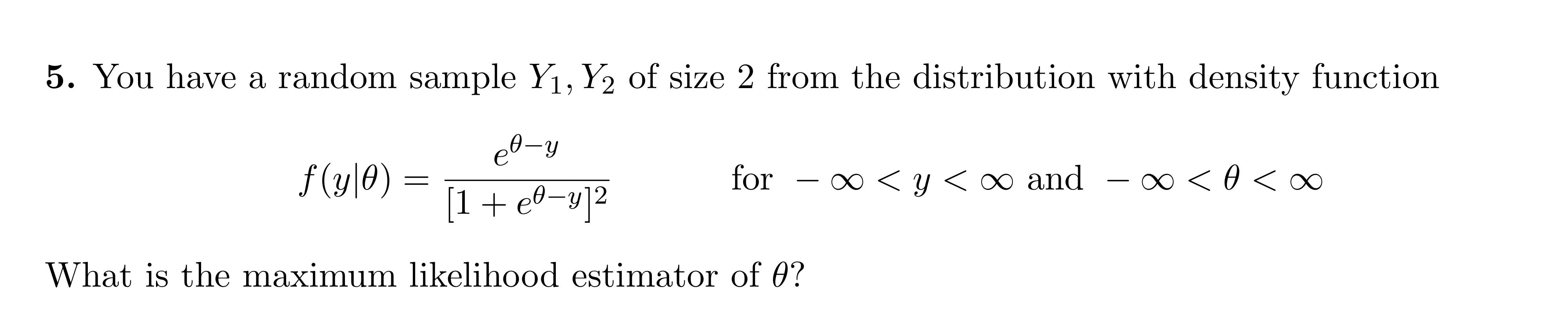 Solved 5. You have a random sample Y₁, Y₂ of size 2 from the | Chegg.com