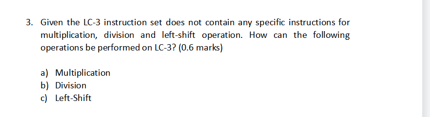 Solved 3. Given the LC-3 instruction set does not contain | Chegg.com