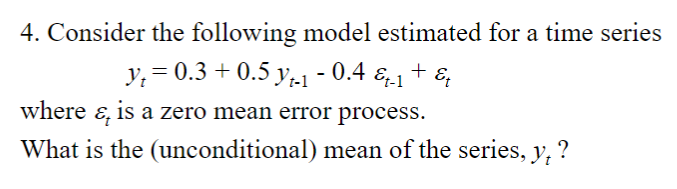 Solved 4. Consider the following model estimated for a time | Chegg.com