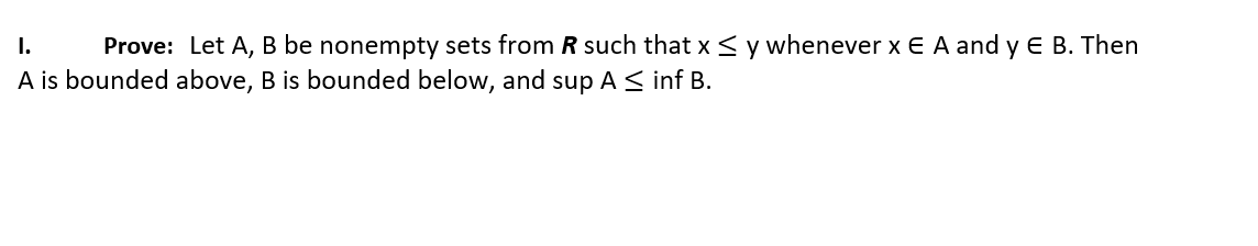 Solved 1. Prove: Let A, B Be Nonempty Sets From R Such That | Chegg.com