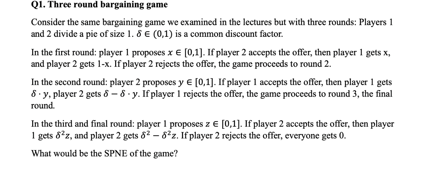 Solved Consider the same bargaining game we examined in the | Chegg.com