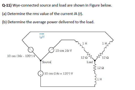 Solved Q-11) Wye-connected source and load are shown in | Chegg.com