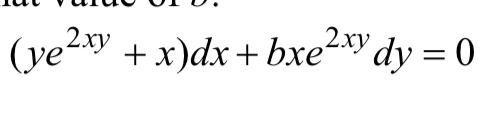 Solved Find The Value Of B For Which The Given Equation Is | Chegg.com