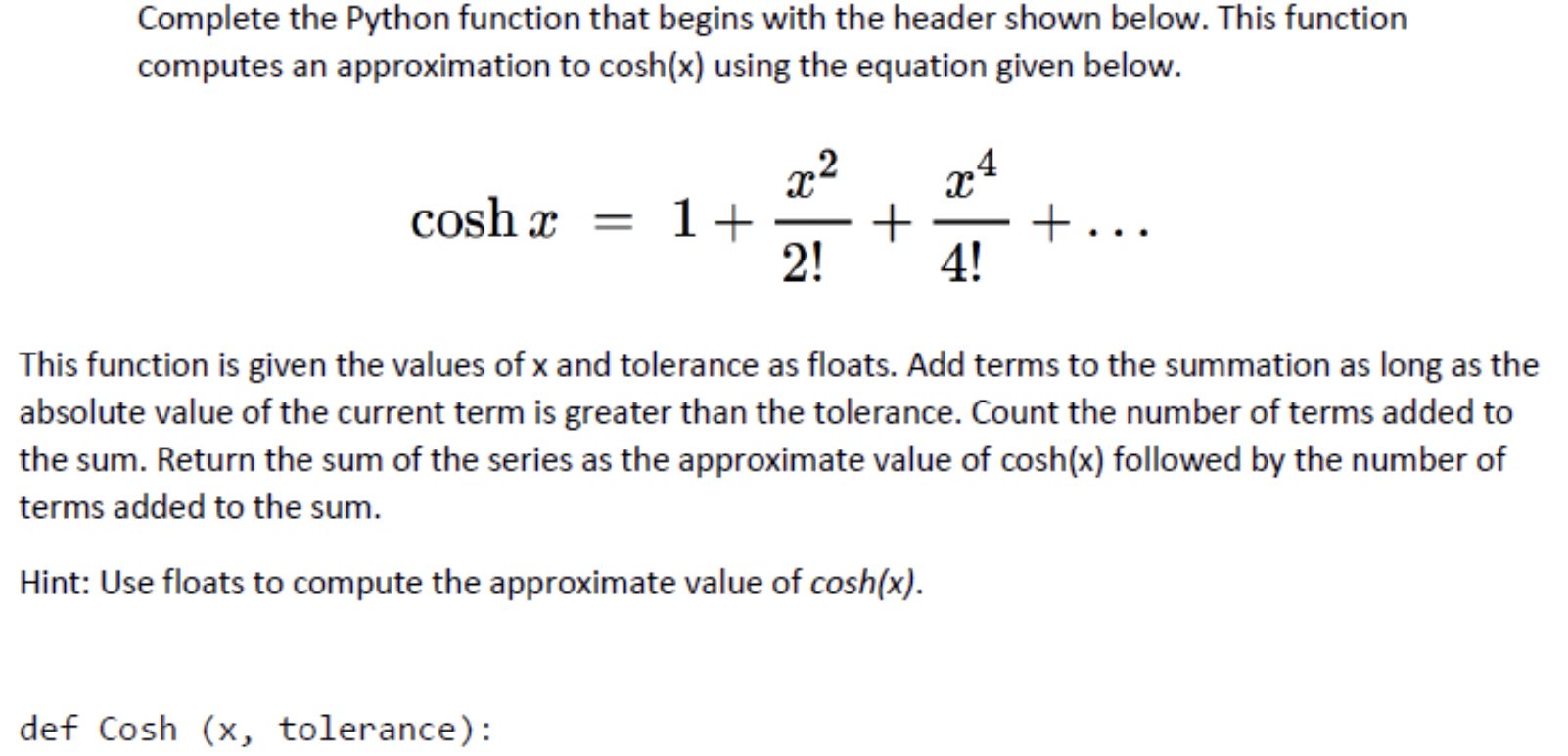 Solved Complete the Python function that begins with the | Chegg.com