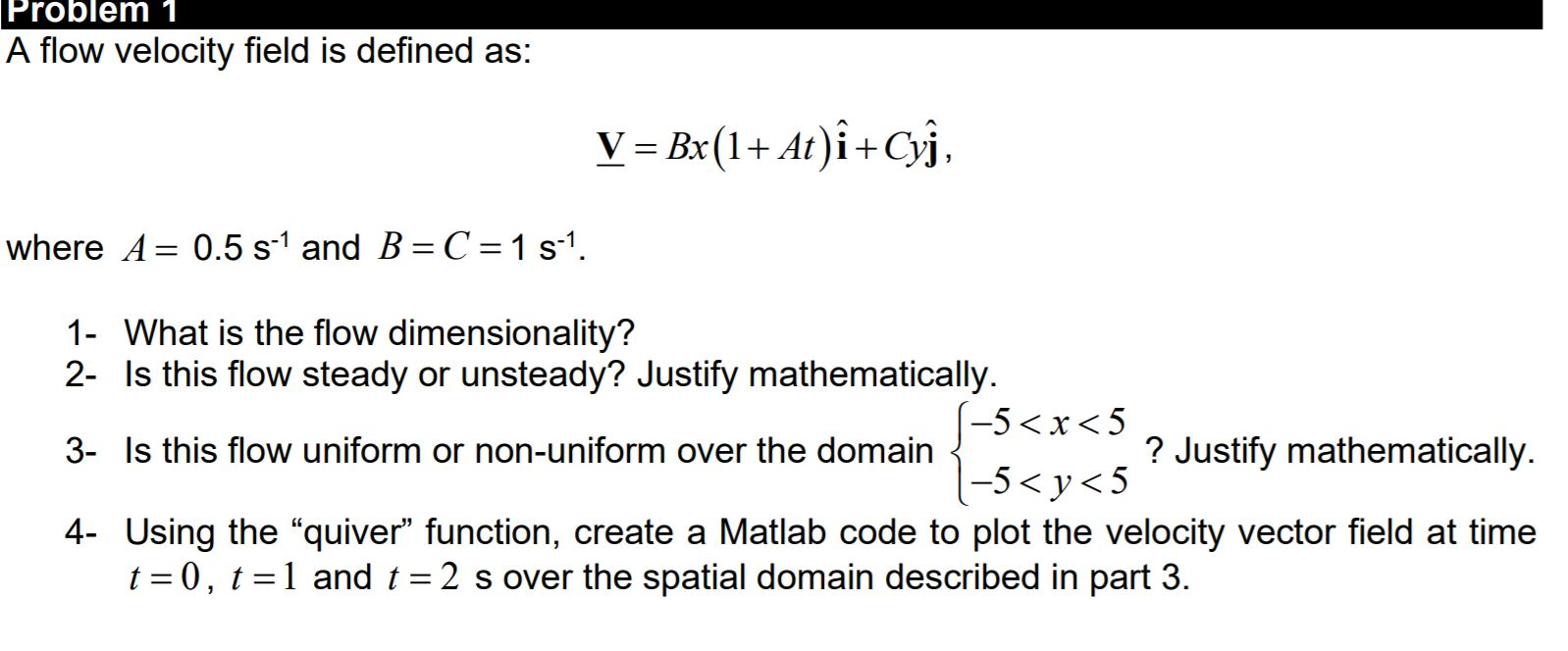 Solved Problem 1 A Flow Velocity Field Is Defined As V