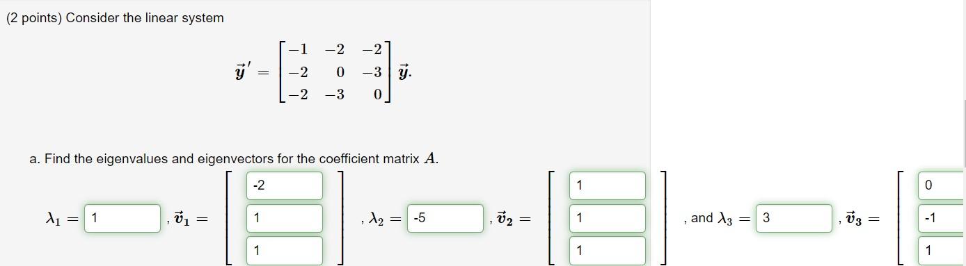 Solved (2 points) Consider the linear system 1 -2 ý' 2 0 -3 | Chegg.com