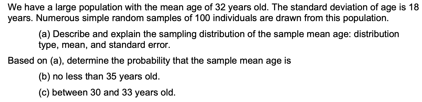 We have a large population with the mean age of 32 | Chegg.com