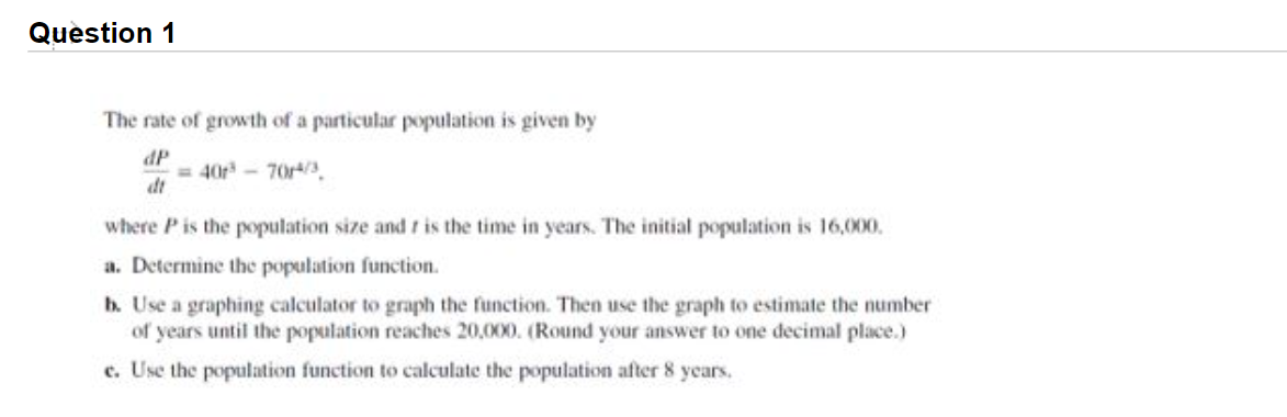 Solved Question 1 The rate of growth of a particular | Chegg.com