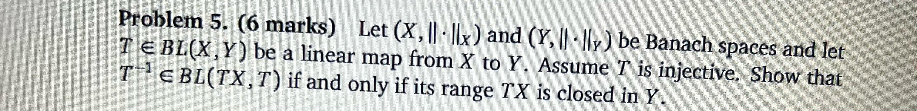 Solved Let X K · Kx And Y K · Ky Be Banach Spaces