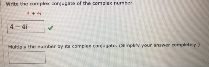 the conjugate of the complex number 4 7i is