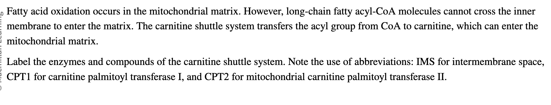 Solved Fatty acid oxidation occurs in the mitochondrial | Chegg.com