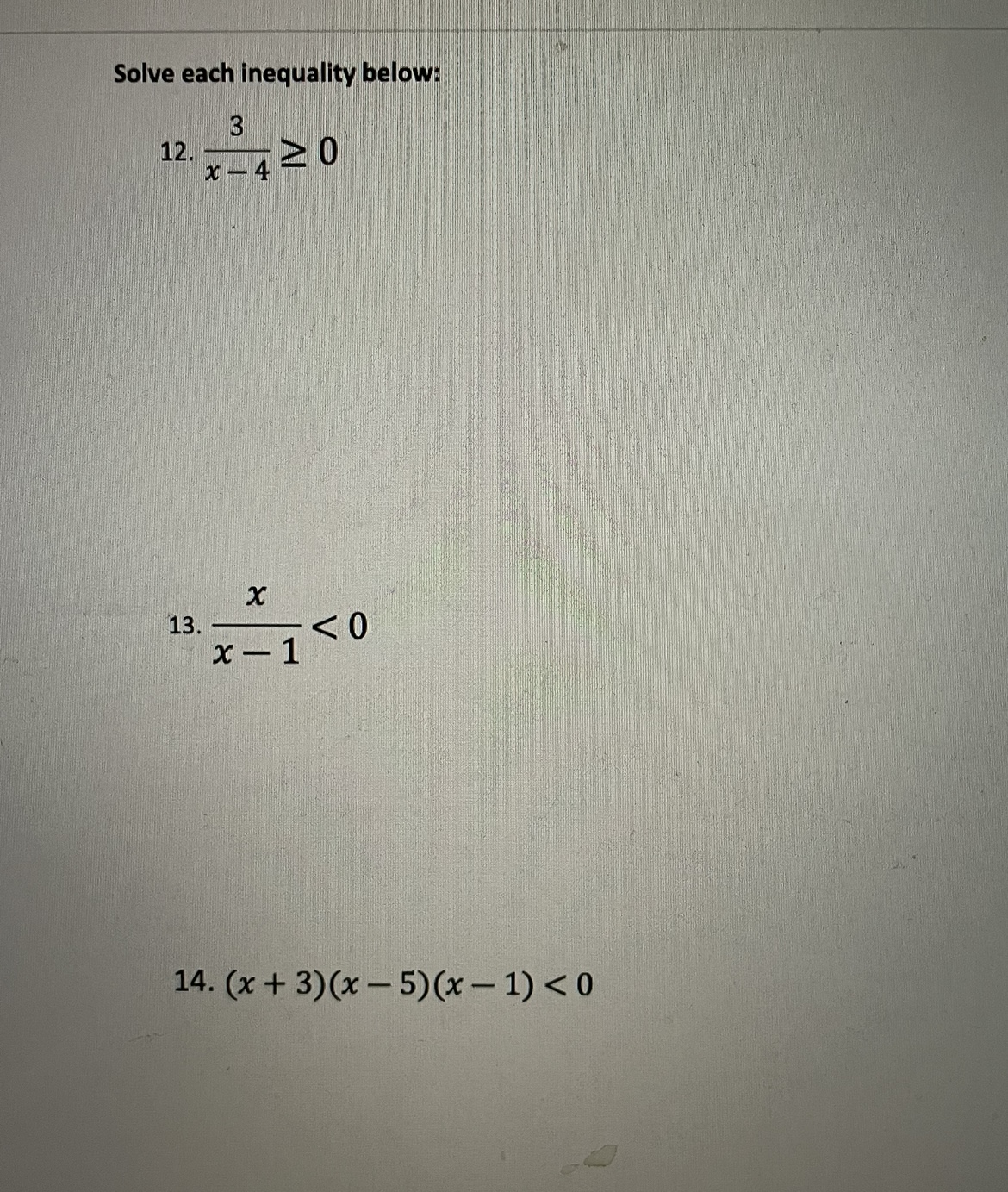 Solve Each Inequality Below: 12. (3)/(x-4) >= 0 13. | Chegg.com