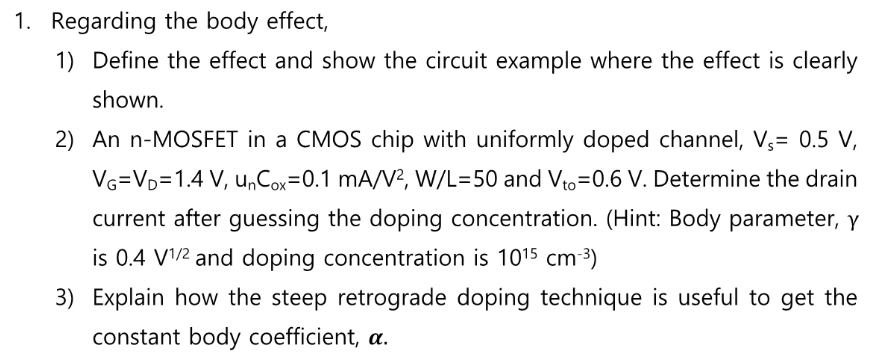 Solved 1. Regarding the body effect, 1) Define the effect | Chegg.com