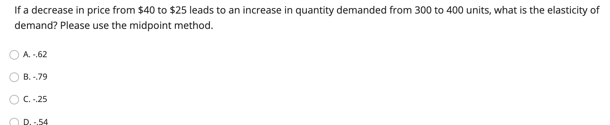 Solved If a decrease in price from $40 to $25 leads to an | Chegg.com