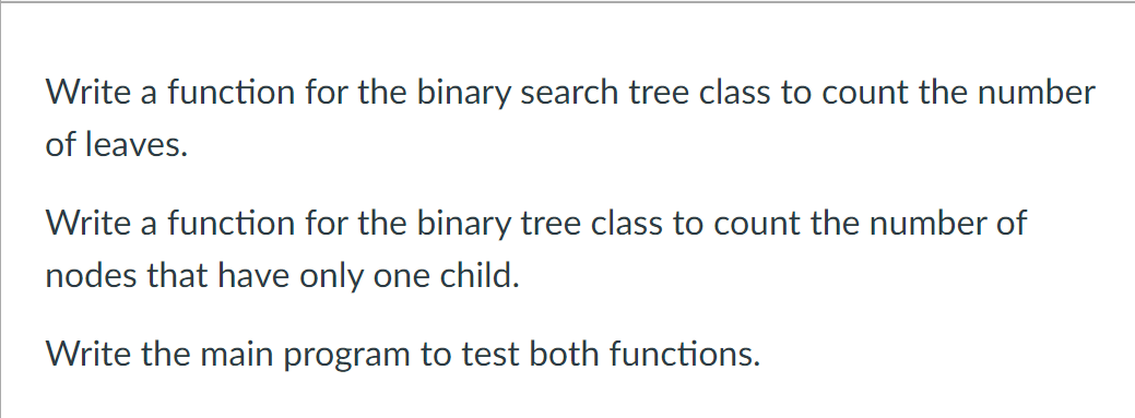 Solved Write a function for the binary search tree class to | Chegg.com