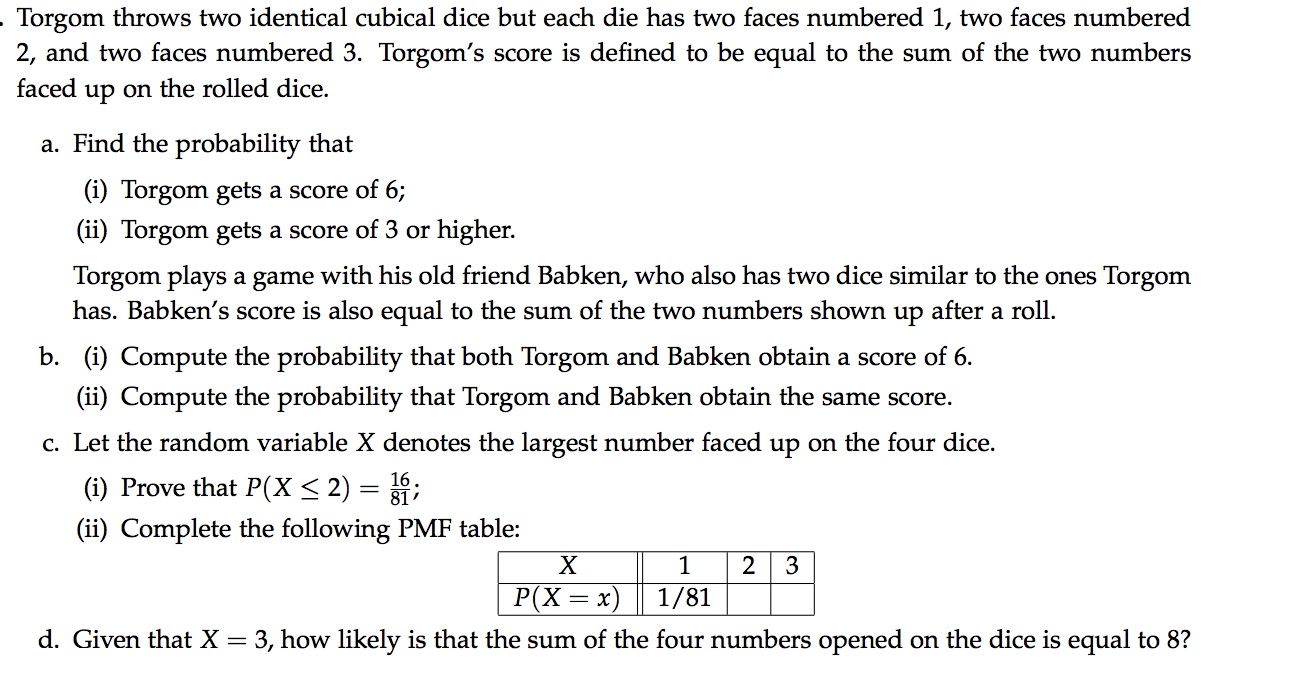 Solved throws two identical cubical dice but each