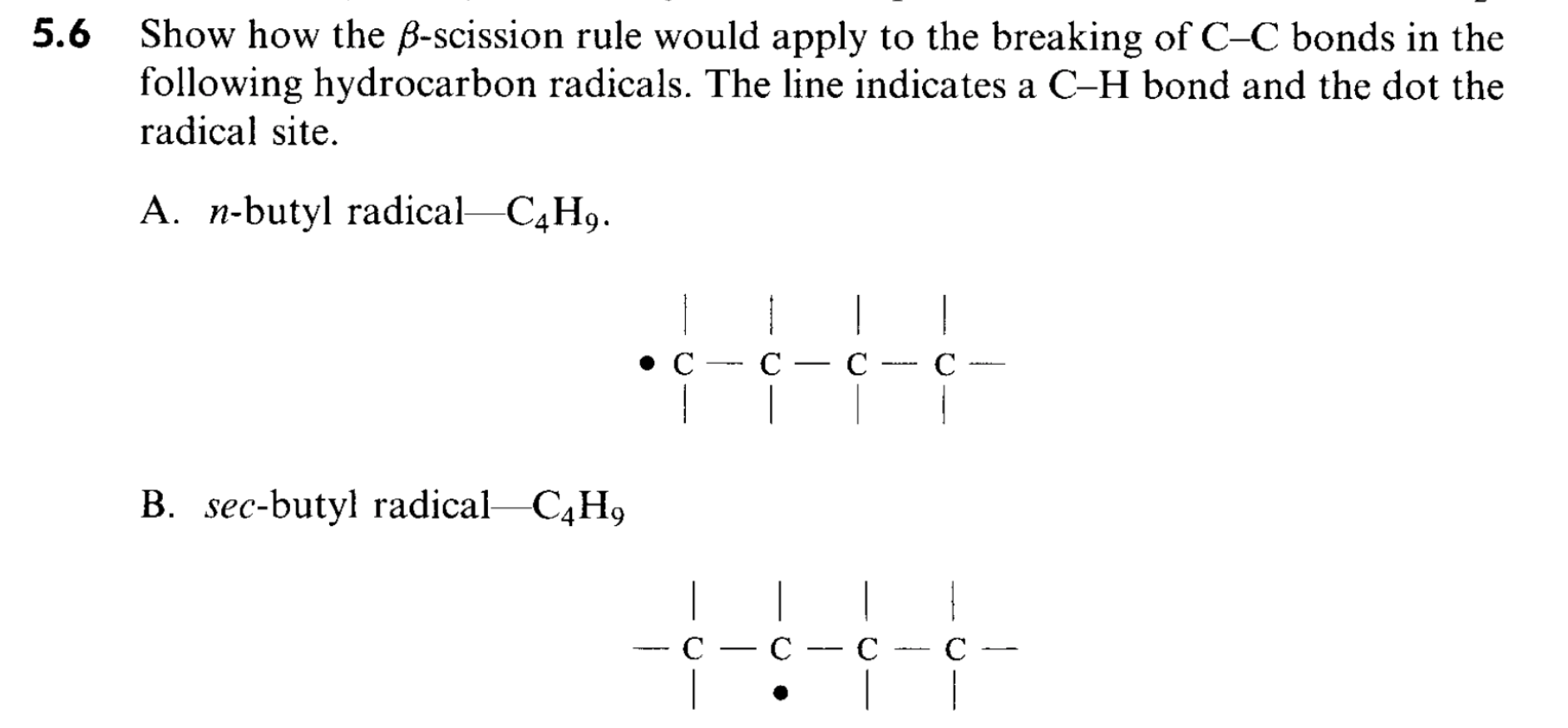 5.6 Show How The B-scission Rule Would Apply To The | Chegg.com