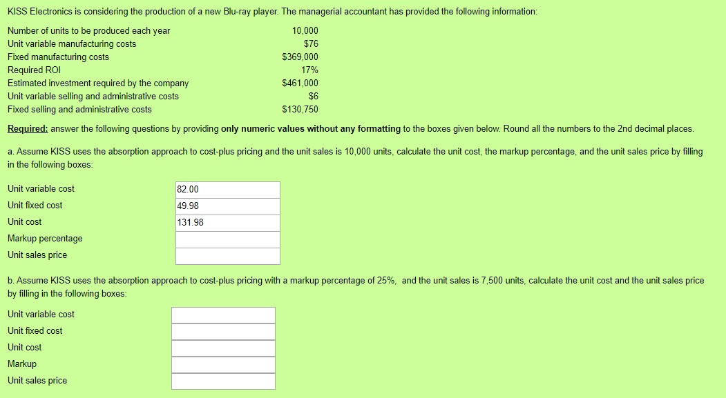 Solved KISS Electronics is considering the production of a