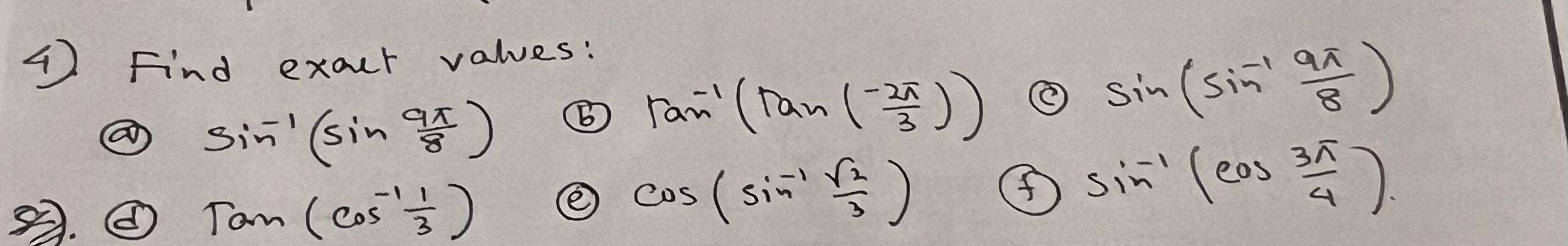 Solved 4) Find exact values: (a) sin−1(sin89π) (b) | Chegg.com