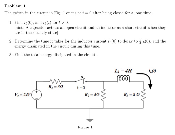 Solved Problem 1 The switch in the circuit in Fig. 1 opens | Chegg.com