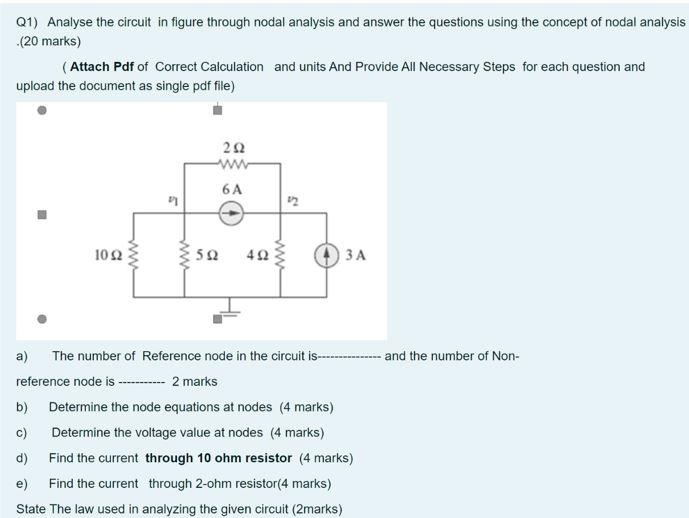 Solved Q1) Analyse the circuit in figure through nodal | Chegg.com