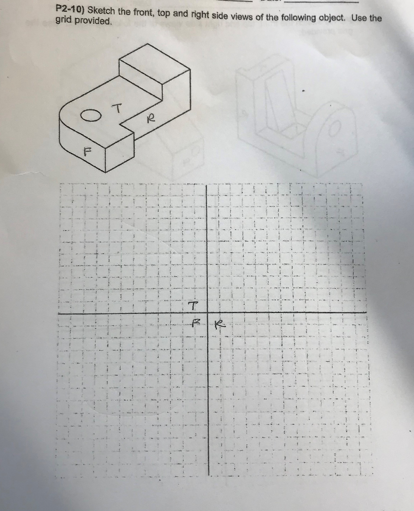Solved P2-10) Sketch the front, top and right side views of | Chegg.com