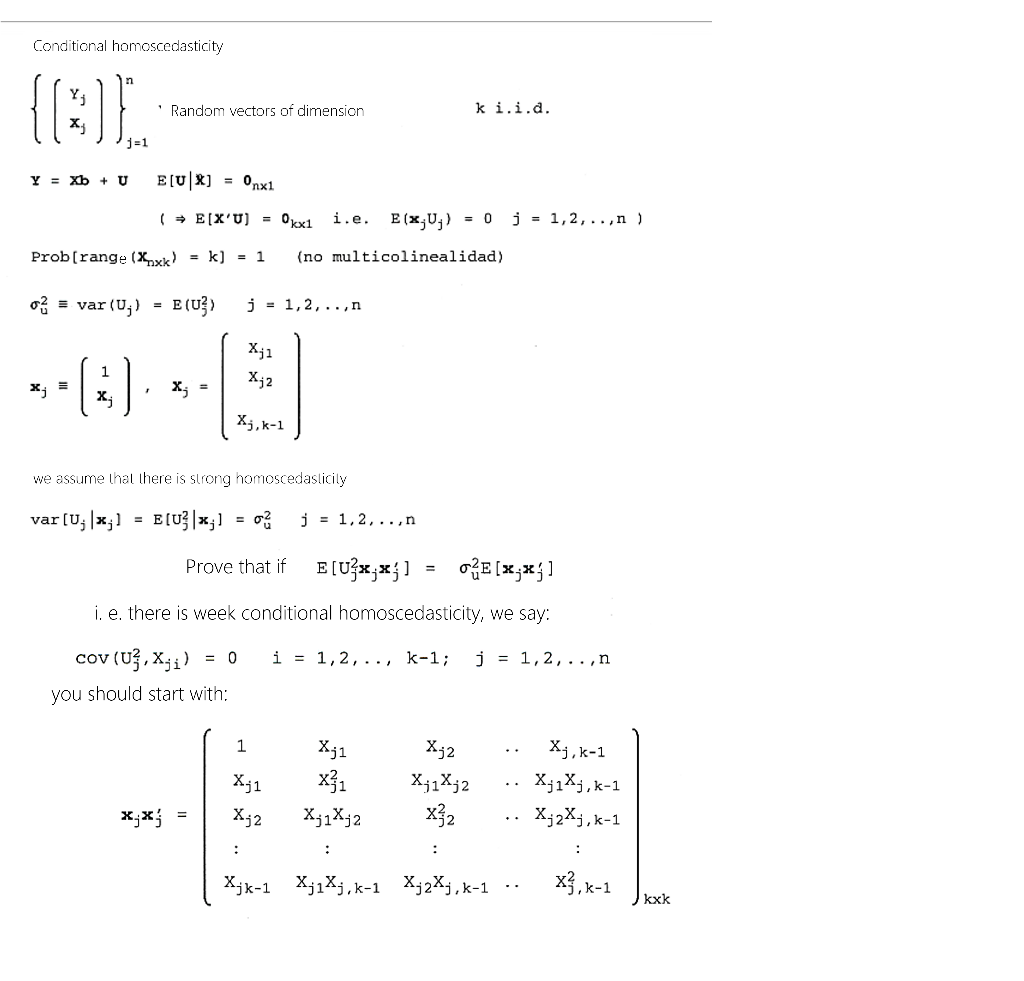 Conditional Homoscedasticity { Xjxj }j 1n K I I D