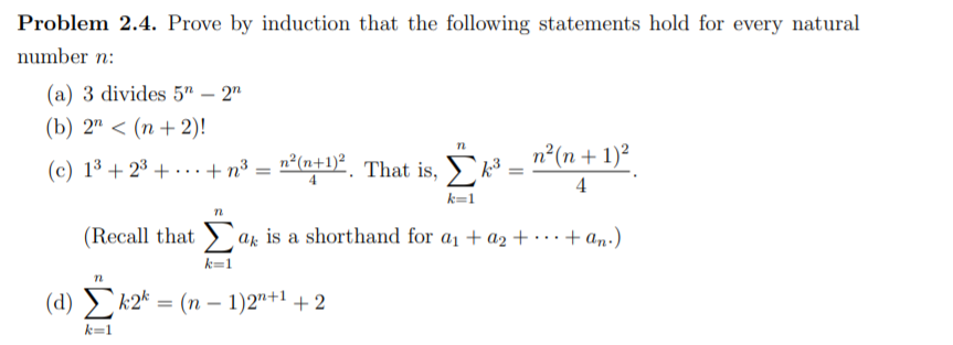 Solved Problem 2.4. Prove By Induction That The Following | Chegg.com