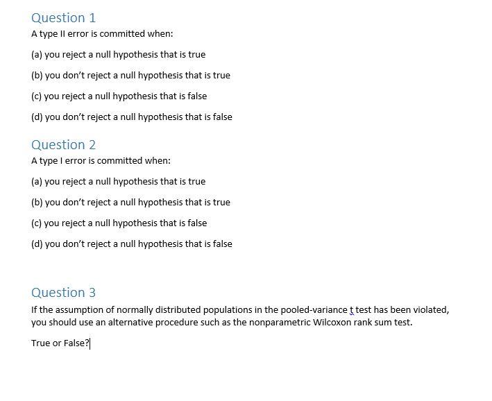 Solved Question 1 A type II error is committed when: (a) you | Chegg.com