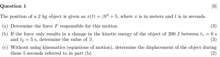 Solved Question 1 [8] The position of a 2 kg object is given | Chegg.com
