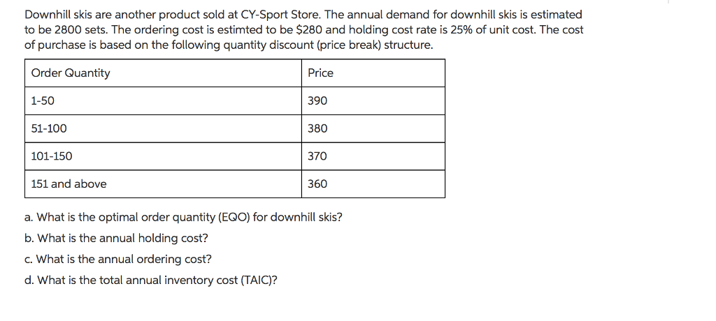 Solved Downhill skis are another product sold at CY-Sport | Chegg.com