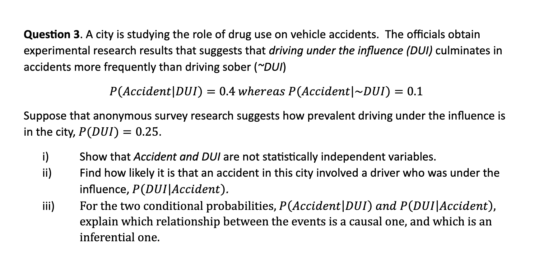 Solved Question 3. A city is studying the role of drug use | Chegg.com