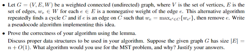 Solved • Let G = (V, E,W) be a weighted connected | Chegg.com