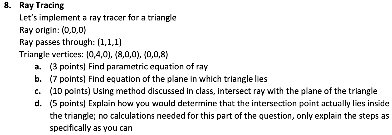 Solved Ray Tracing Let's implement a ray tracer for a | Chegg.com