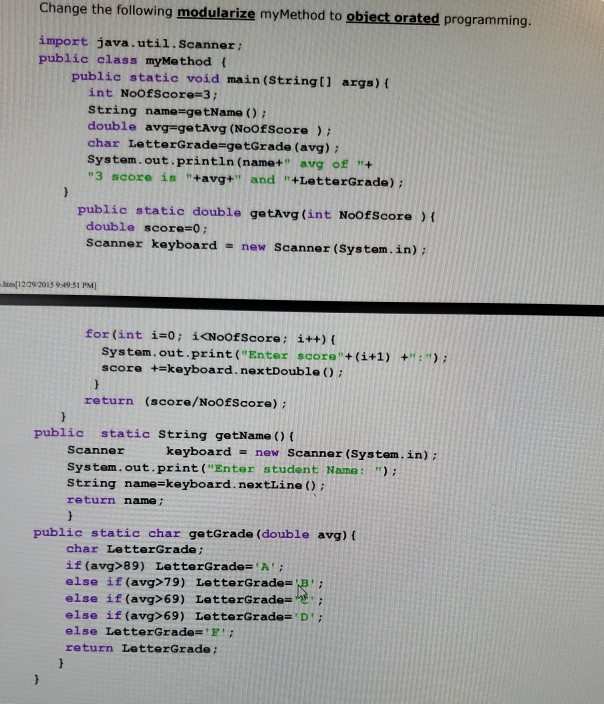 Solved Change the following modularize myMethod to obiect | Chegg.com