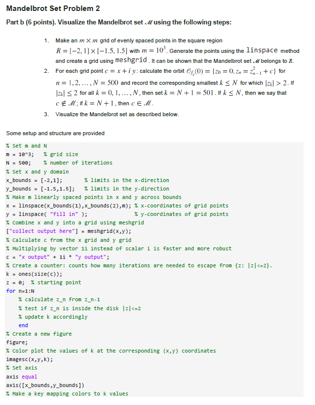 Solved Mandelbrot Set Problem 2 Part b (6 points). Visualize | Chegg.com