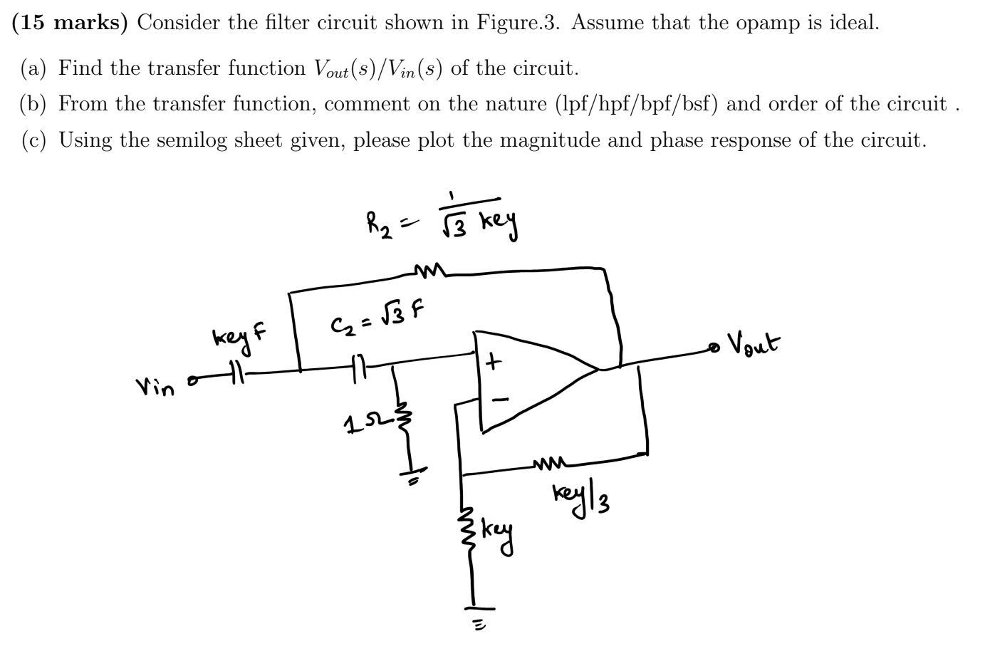 Solved (15 marks) Consider the filter circuit shown in | Chegg.com